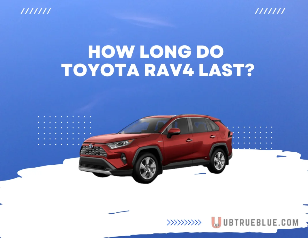 How Long Do Toyota Rav4 Last On Ubtrueblue Automotive RAV4 Last: Redefining Reliability Transmission Highest Mileage 400k Miles Years To Avoid  Large