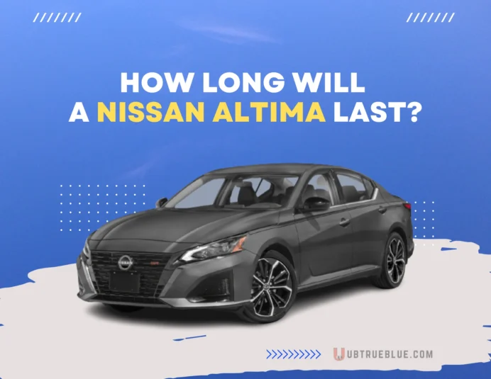 How Long Will a Nissan Altima Last on UbTrueBlue 
