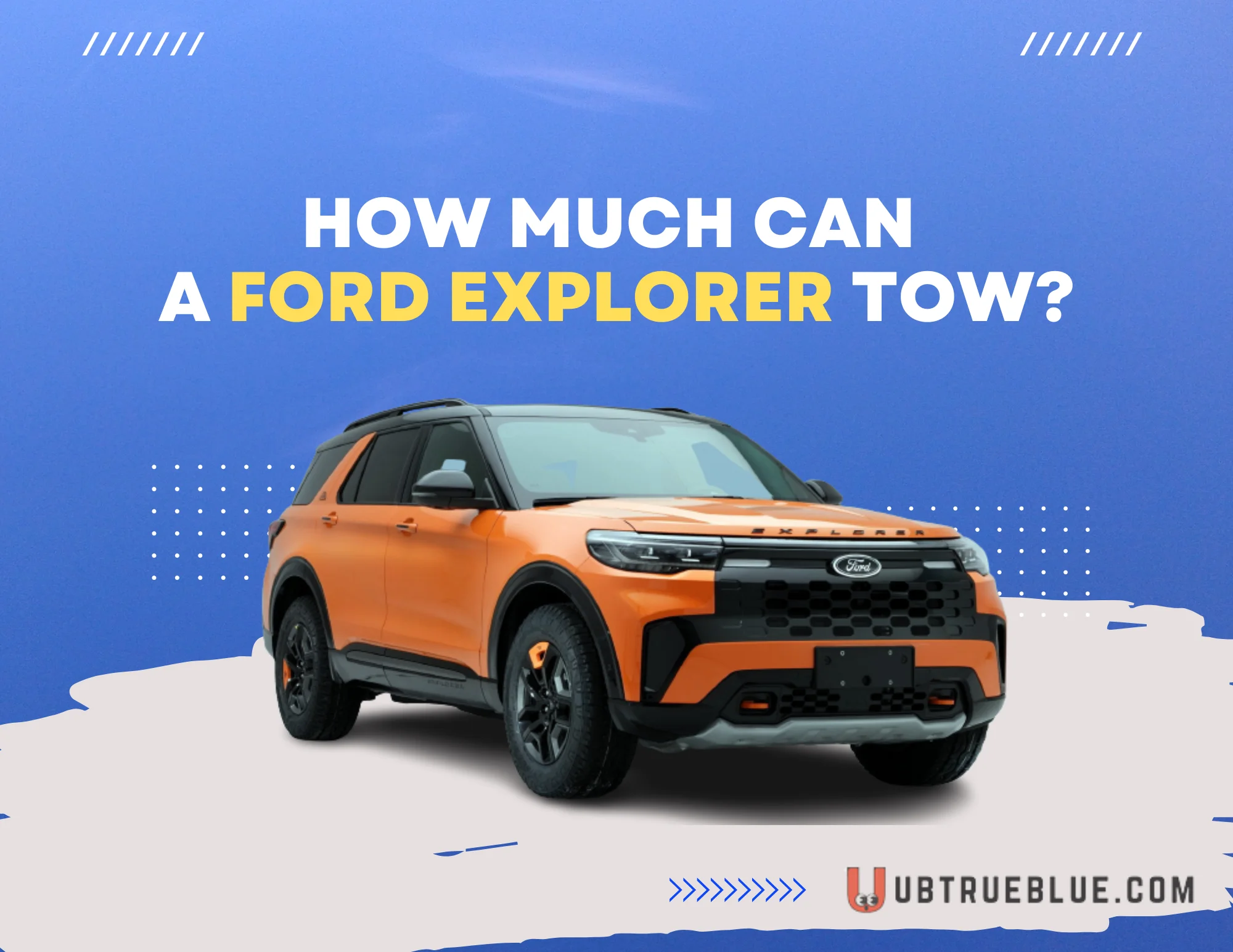 How Much Can A Ford Explorer Tow On Ubtrueblue Automotive Tow? Trailblazer's Guide 2022 Hybrid Xlt 2023 Towing Problems  Full