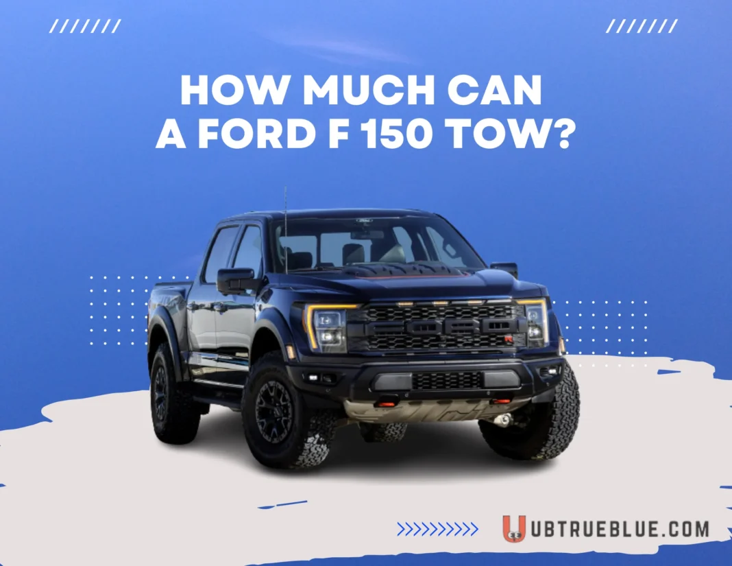 How Much Can A Ford F 150 Tow On Ubtrueblue Automotive Tow? Discover The Limits Towing Capacity By Year Chart Ecoboost 2023 F-150  Large