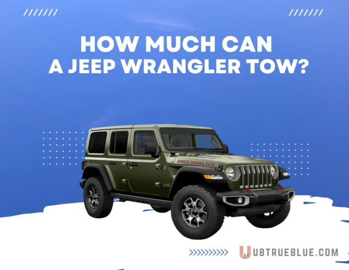 How Much Can a Jeep Wrangler Tow on Ubtrueblue 