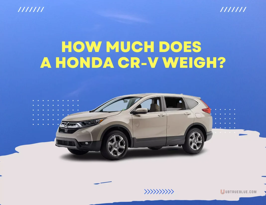 How Much Does A Honda Crv Weigh On Ubtrueblue Automotive CRV Weigh? Spec Details Here Weight In Tons Capacity 2017 2022 Cr-v 2019 Cr V  Large