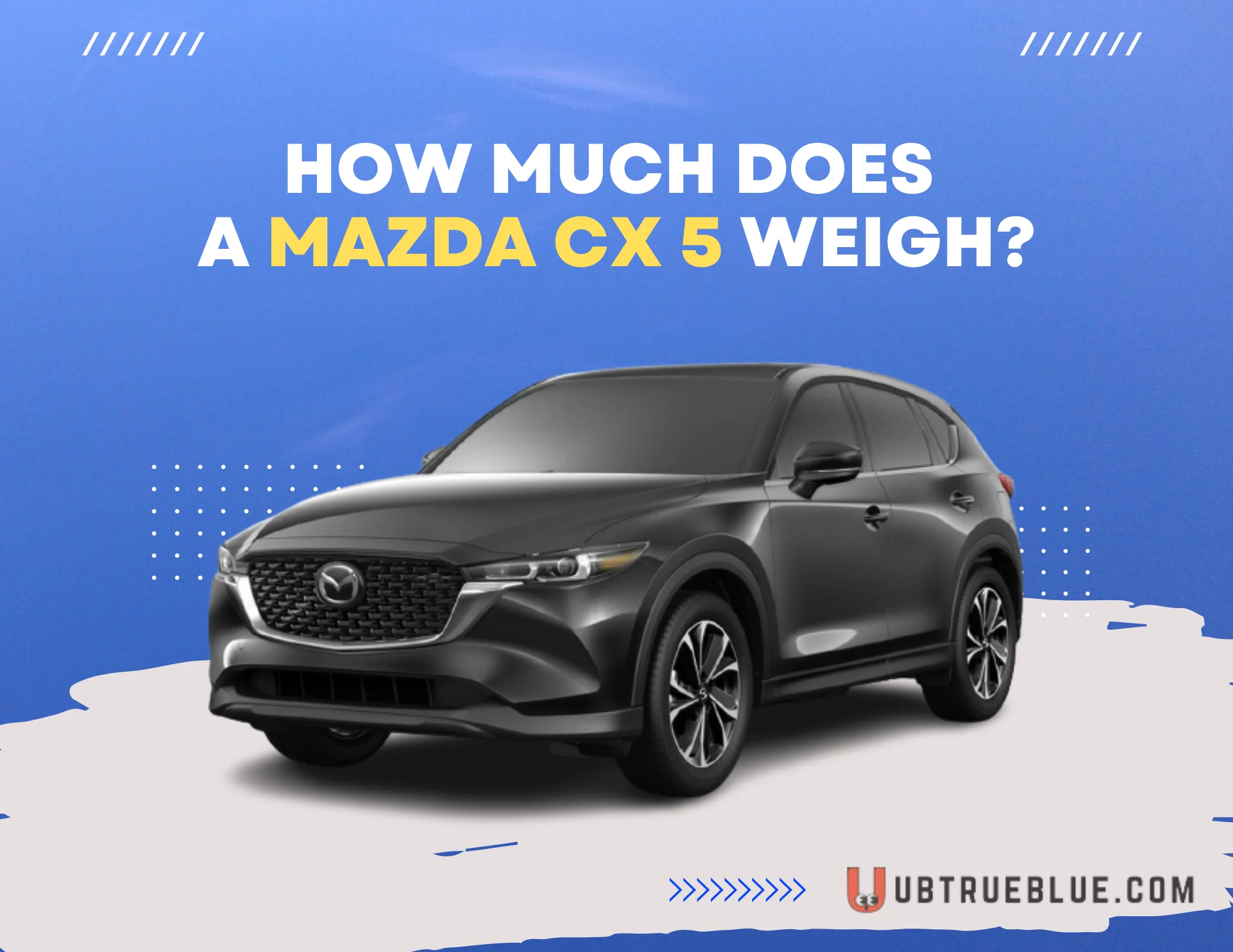 How Much Does A Mazda Cx 5 Weigh On Ubtrueblue Autos & Vehicles CX Weigh? Before You Drive Off, Know The Facts Cx-5 Length 9 Weight 2023 Dimensions Curb Kg  Full