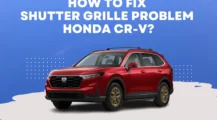 How to Fix Shutter Grille Problem Honda CR-V on UbTrueBlue Automotive Fixing Shutter Grille Problem Honda CR-V: Step-By-Step Tips