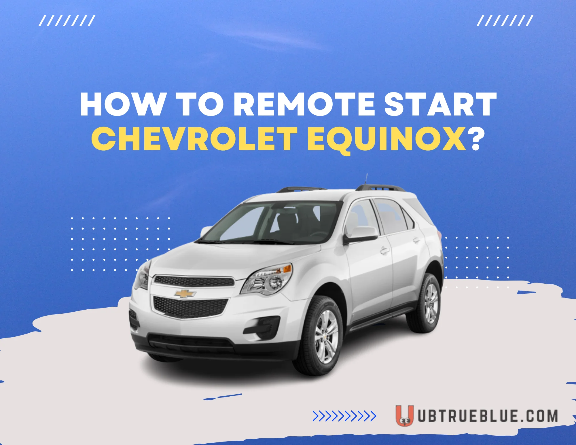 How To Remote Start Chevy Equinox On Ubtrueblue Automotive Keyless Bliss: Do I My Like A Pro Not Working 2023 Key App Fob  Full