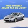 How To Reset Acura Tsx Oil Light On Ubtrueblue Automotive Resetting TSX Light: Check These Simple Guide Maintenance Required 2008 Tlx Life 2010 Meaning  Thumbnail
