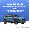 How To Reset Maintenance Light On Toyota Rav4 Ubtrueblue Automotive Here's Do You RAV4? 2021 2022 Required Message Push Button Start  Thumbnail