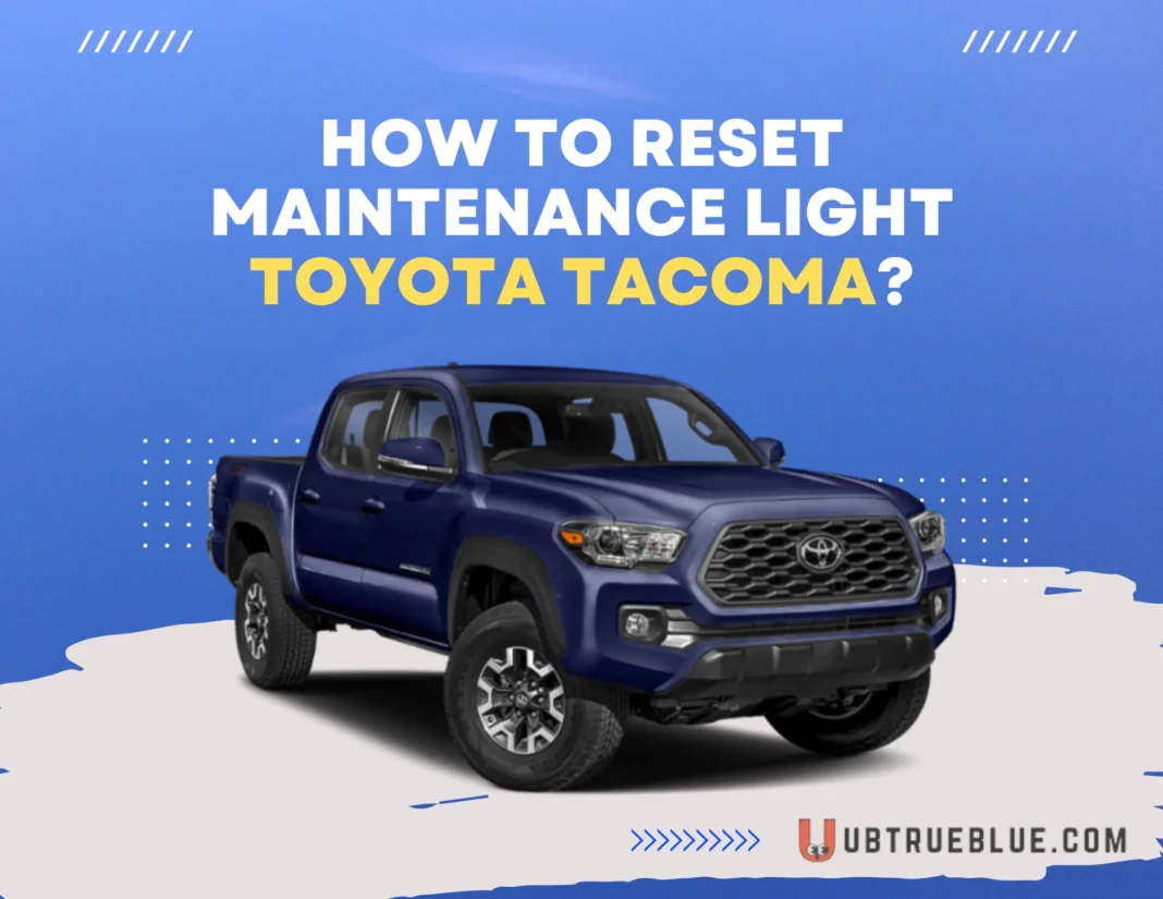 How To Reset Maintenance Light On Toyota Tacoma Ubtrueblue Automotive Required 3rd Gen 2nd Schedule Turn Off  Large