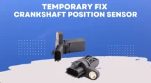 Temporary Fix for Crankshaft Position Sensor on UbTrueBlue Autos & Vehicles 3 Methods to Temporary Fix for Crankshaft Position Sensor