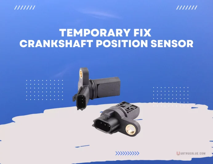 Temporary Fix for Crankshaft Position Sensor on UbTrueBlue 