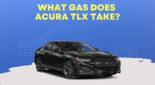 What Gas Does Acura TLX Take on UbTrueBlue Autos & Vehicles Acura TLX Gas Requirements: Type, Tank Size and Cost