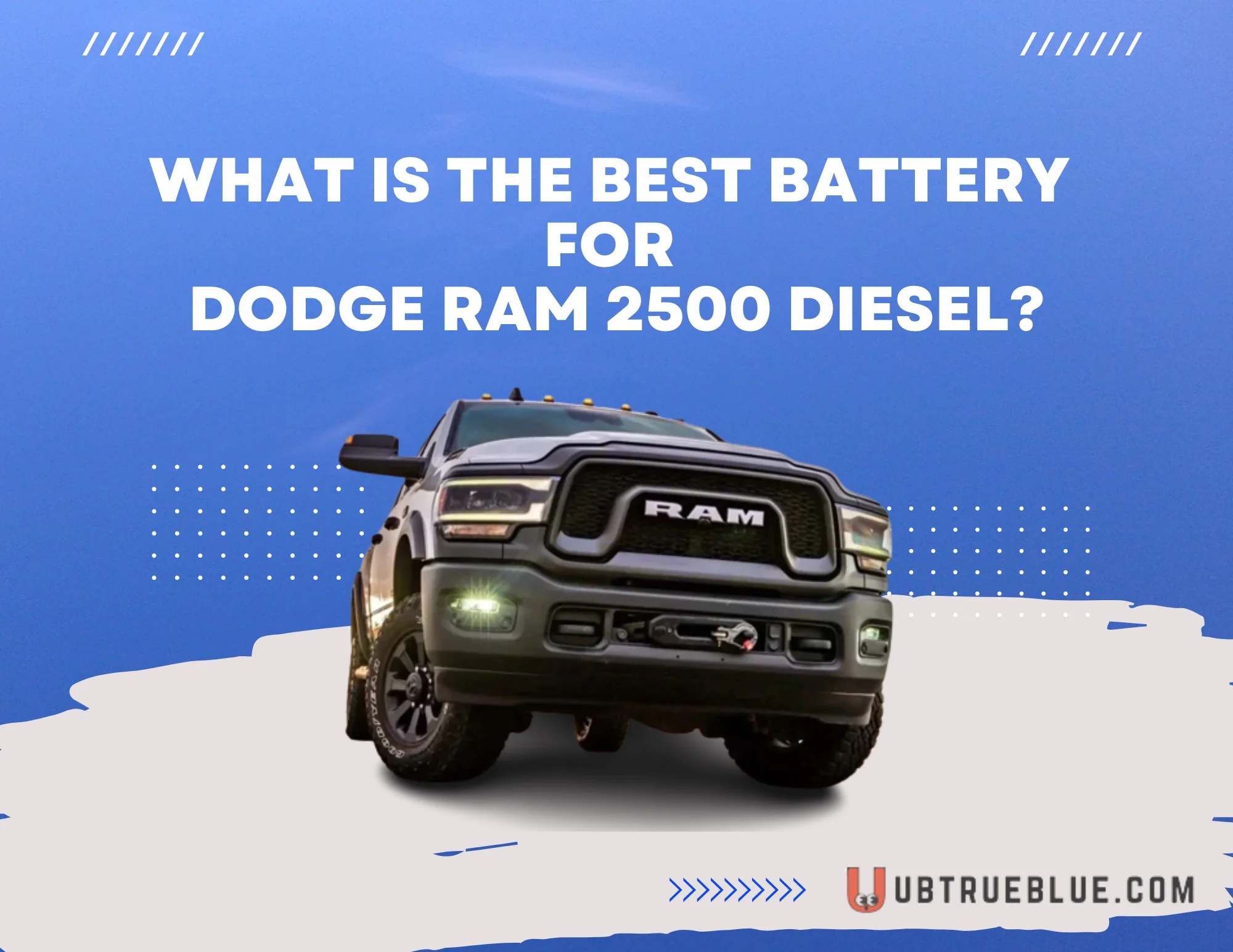 What Is The Best Battery For Dodge Ram 2500 Diesel On Ubtrueblue Automotive RAM Diesel? Replacement Truck Cummins Size  Full