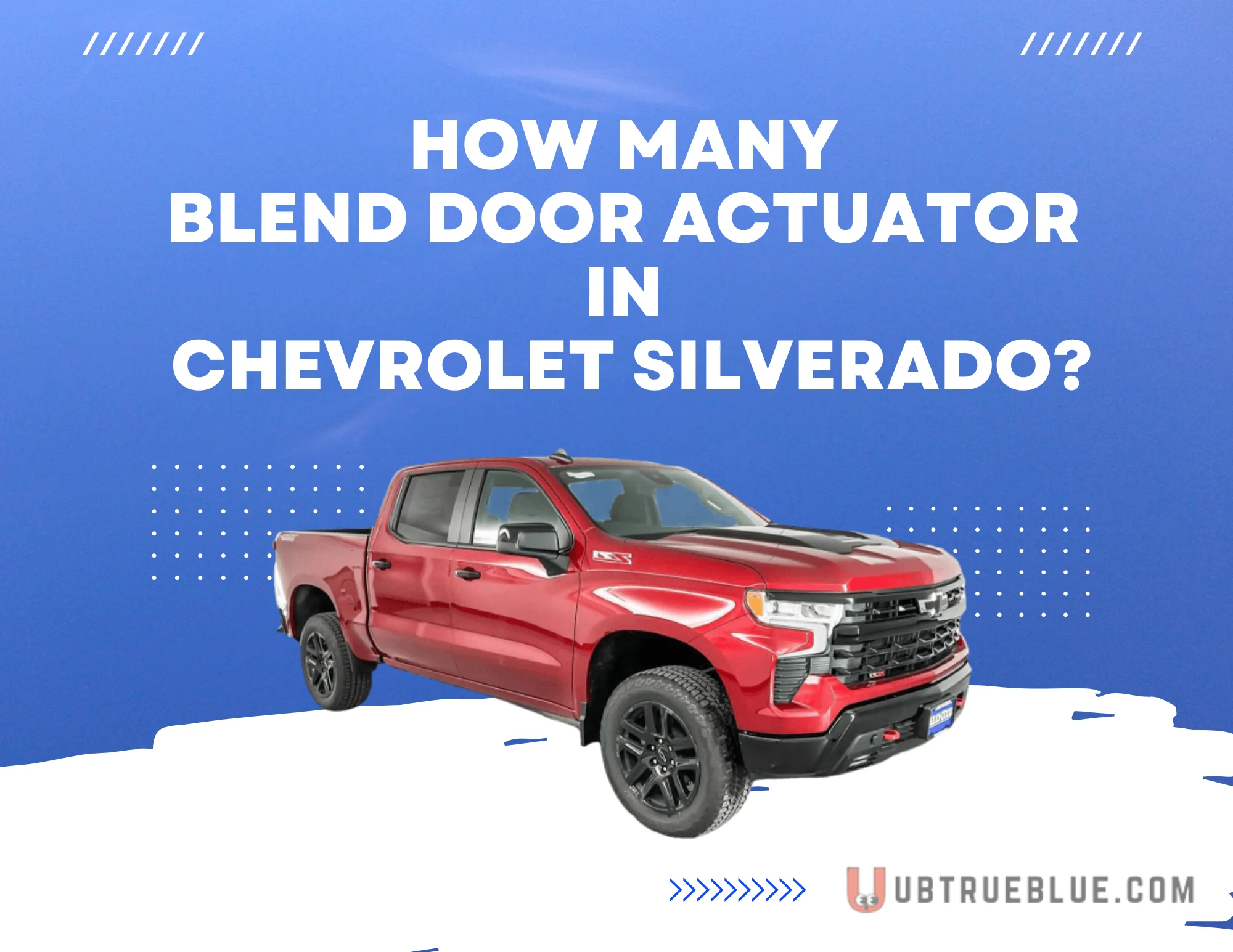 How Many Blend Door Actuator In Chevrolet Silverado On Ubtrueblue Automotive Silverado? 2013 Location Reset 2007 Chevy 2012  Full