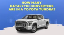 Catalytic Converters in a Toyota Tundra on UbTrueBlue Autos & Vehicles Catalytic Converters in a Toyota Tundra: Get to Know the Numbers