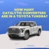 Catalytic Converters In A Toyota Tundra On Ubtrueblue Automotive How Many Are Tundra? Comprehensive Guide Maintenance Vehicle Emissions Environmental Regulations Inspection Engine Components  Thumbnail