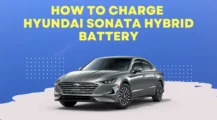 Charge Hyundai Sonata Hybrid Battery UbTrueBlue Autos & Vehicles Charge Hyundai Sonata Hybrid Battery: Methods and Steps Explanation