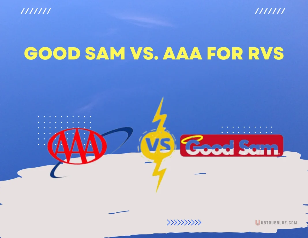 Good Sam Vs Aaa For Rvs Ubtrueblue RV & Motorhome Vs. AAA RVs: Which Offers The Best Roadside Assistance And Benefits? Cost Reviews Cover  Large