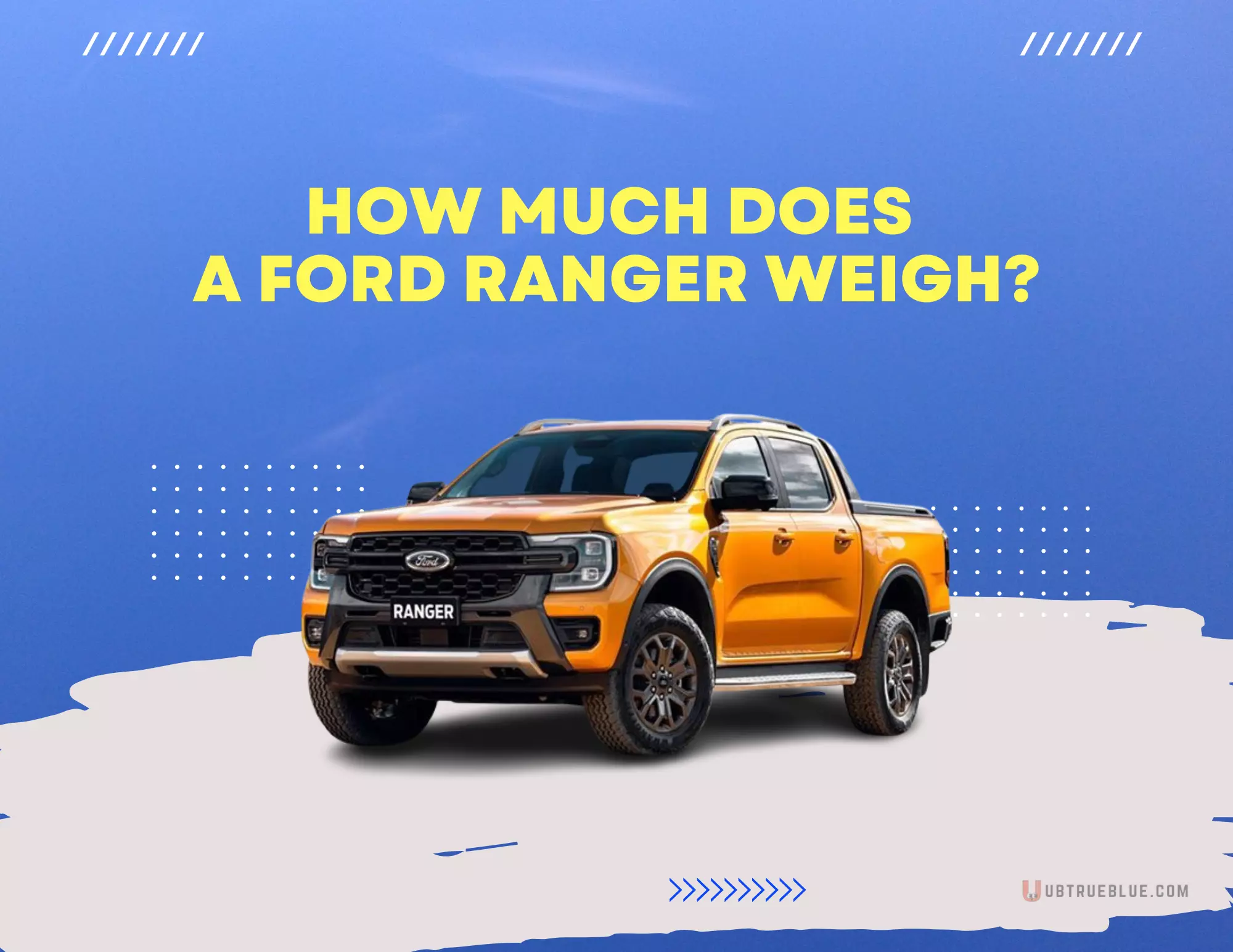 How Much Does A Ford Ranger Weigh On Ubtrueblue Automotive Weigh? Average Weight Explained 2000 In Tons Dimensions Kg Wildtrak  Full