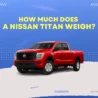 How Much Does A Nissan Titan Weigh Ubtrueblue Automotive Weigh? Your Ultimate Guide Car Specifications 2023 Trucks Truck Dimensions Weight  Thumbnail