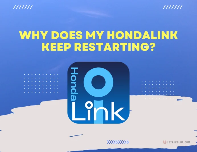 Why Does My Hondalink Keep Restarting Ubtrueblue Automotive HondaLink Restarting? A Guide To Resolving The Issue Vehicle Mobile Connectivity Honda App Infotainment 