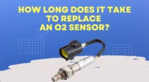 o2 sensor replacement UbTrueBlue Autos & Vehicles An O2 Sensor Replacement: Average Timeframe (Hours) and Cost