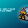 How Much Does It Cost To Rent A Skid Steer? Save Big on Projects