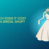 Cost To Open Bridal Shop Ubtruebluecom How Much Does It A Shop: Breakdown And Profit Potential Pricing Inventory Store Salary Wholesale Dresses Wedding Dress Business  Thumbnail