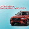 Volvo XC60 Recommended Maintenance Schedule & Cost