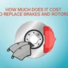 Brake And Rotor Replacement Cost Ubtruebluecom Automotive Cost: Road-Ready On A Budget Pad Price Near Me Average For Front Job  Thumbnail